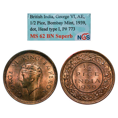 George VI, Bronze, 1/2 Pice, 1939, Bombay Mint, Head Type I, Dot. GK 1450. NGS Slabbed MS 