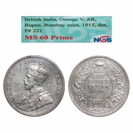 George V, Silver, Rupee, 1915, Bombay Mint, Dot. F. Prid. 221. GK 1032. NGS Slabbed MS 60 