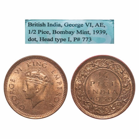 George VI, Bronze, 1/2 Pice, 1939, Bombay Mint, Dot, Head Type I. F. Prid 773. GK 1450. NG